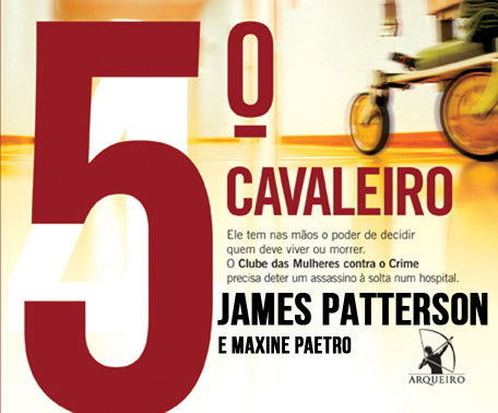 James Patterson - 5º Cavaleiro - Clube das mulheres contra o crime