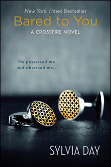 Sylvia Day - Bared to you: A crossfire novel