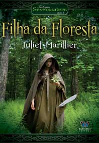 Filha da floresta - Juliet Marillier