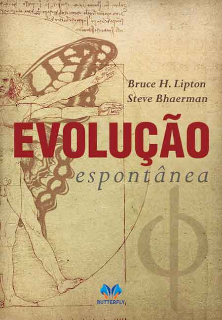 Bruce H. Lipton - Evolução espontânea