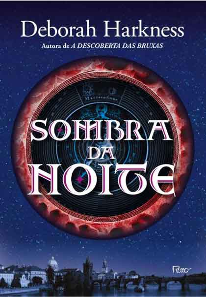 Deborah Harkness - Sombra da Noite