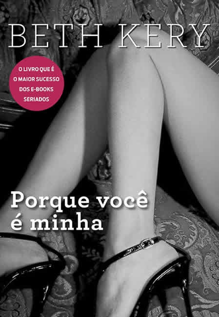 Beth Kery - Por que você é minha