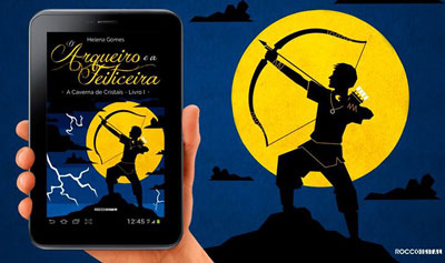 O Arqueiro e a Feiticeira - @editorarocco #eBook