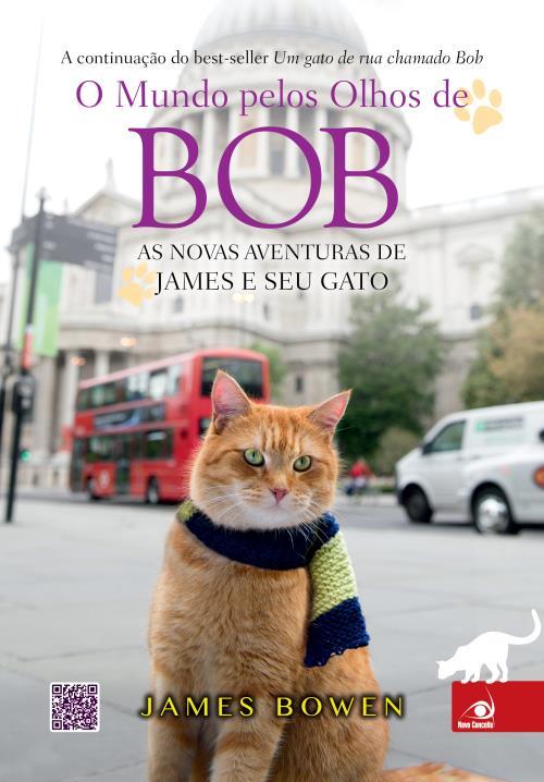 James Bowen - O mundo pelos olhos de Bob - @Novo_Conceito
