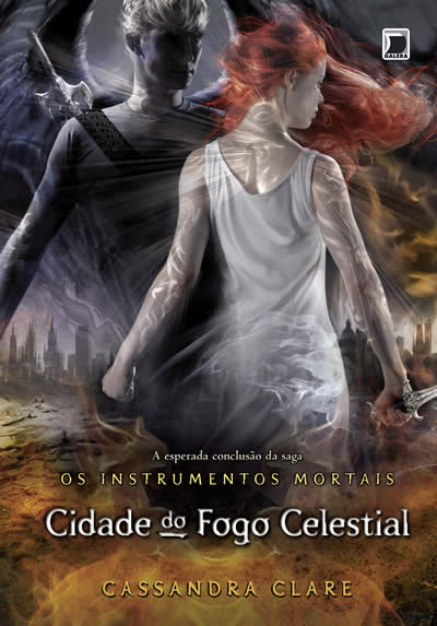 Cassandra Clare - Cidade do fogo celestial - Lançamento