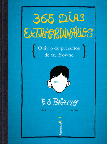 R. J. Palacio - 365 dias extraordinários #resenha @intrinseca