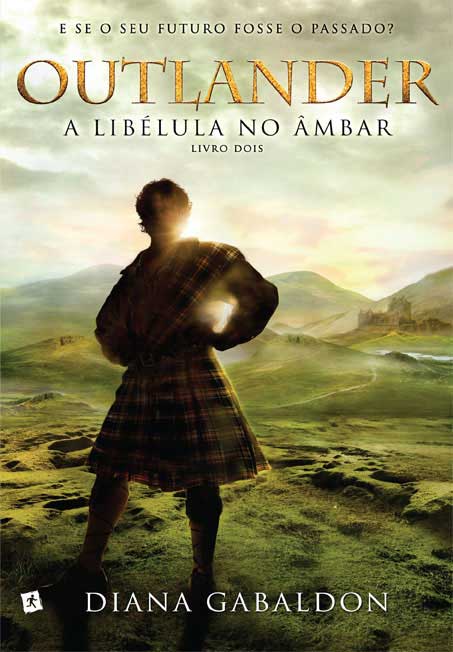 Diana Gabaldon - A Libélula no Âmbar @EditoraArqueiro @SdE_brasil #resenha
