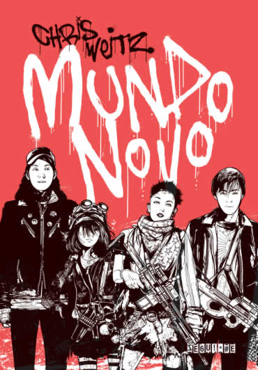 Chris Weitz - Mundo Novo #resenha @editoraseguinte