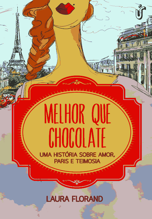 Laura Florand - Melhor que chocolate #resenha @UnicaEditora