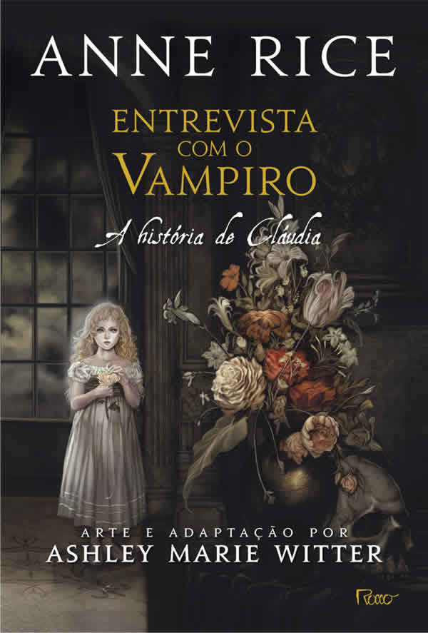 Anne Rice & Ashley Marie Witter - Entrevista com o vampiro: A história de Cláudia