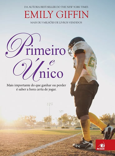 Emily Giffin - Primeiro e único #resenha @Novo_Conceito