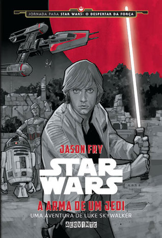 Jason Fry – Star Wars: A arma de um Jedi @EditoraSeguinte #Resenha