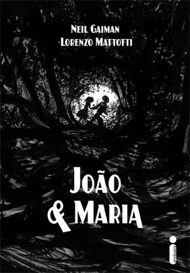 Neil Gaiman - Lorenzo Mattotti - João e Maria @Intrinseca #resenha