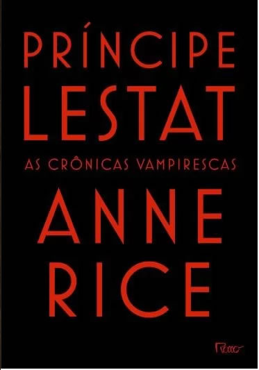 Anne Rice - Príncipe Lestat @Editorarocco #resenha