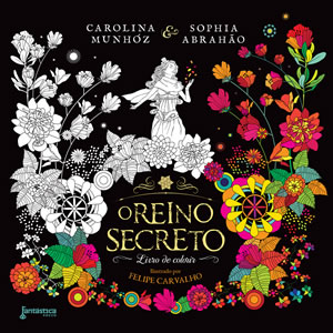 Carolina Munhóz e Sophia Abrahão- O reino secreto - Livro de colorir