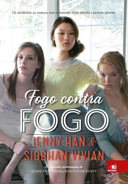 Jenny Han & Siobhan Vivian - Fogo contra fogo @Novo_Conceito #resenha