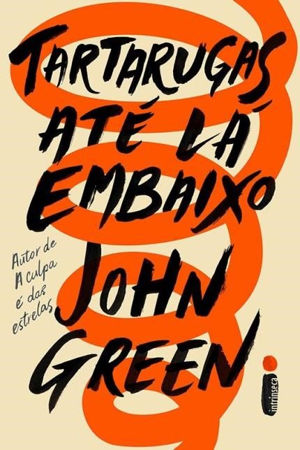 John Green - Tartarugas até lá embaixo @intrinseca #resenha