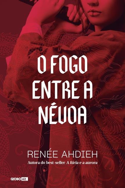 Renée Ahdieh - O fogo entre a névoa @globolivros @globoalt #resenha