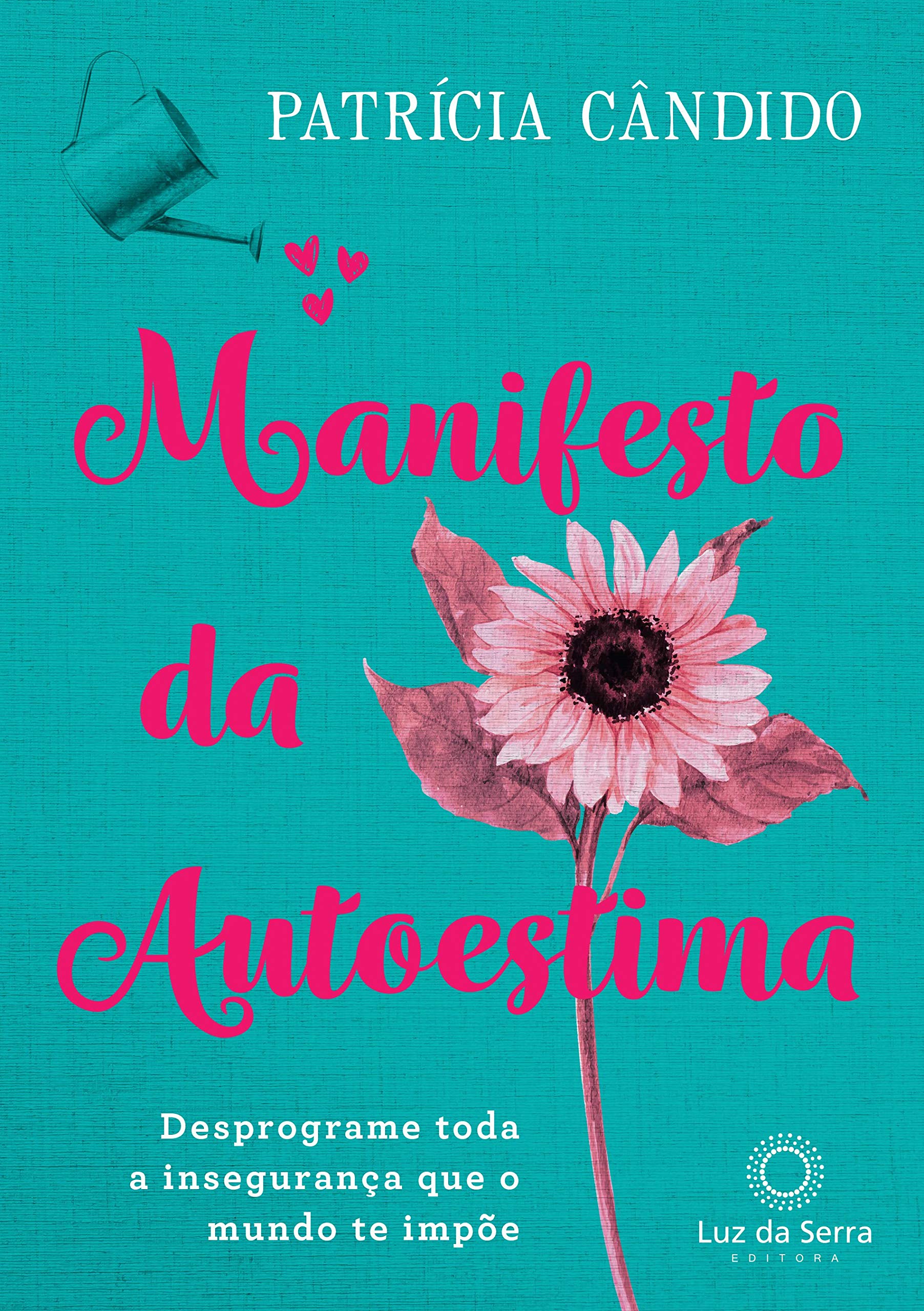 Patrícia Cândido - Manifesto da autoestima @luzdaserrareal #resenha
